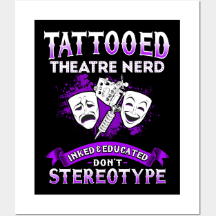 Tattooed Theatre Nerd Posters and Art